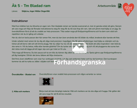 Bild på arbetsområdet bladad ram åk 5
